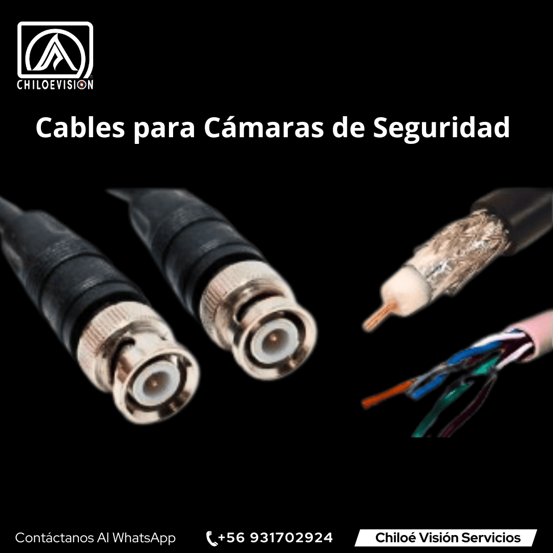 Cables para Cámaras de Seguridad en Chiloé