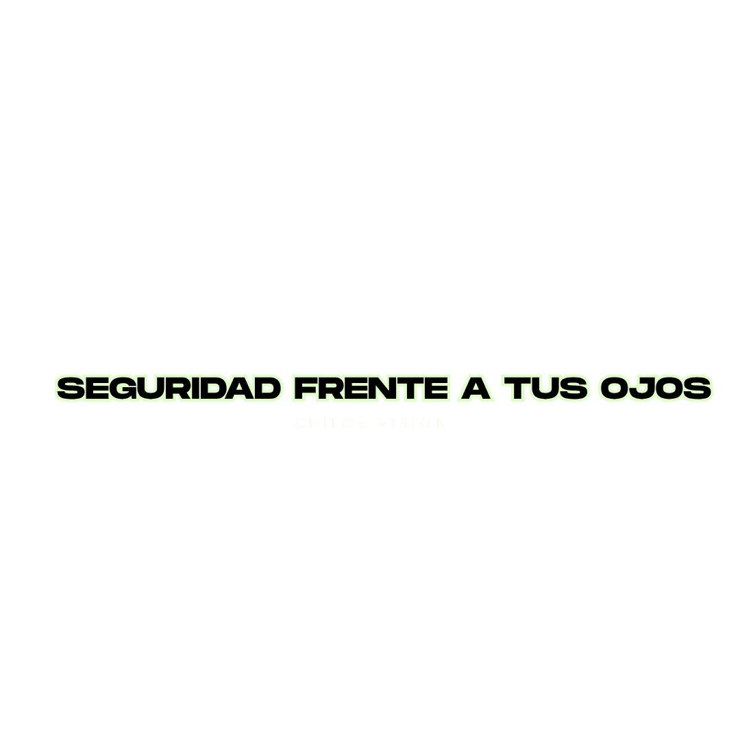 Seguridad Frente A Tus Ojos / Chiloe Vision