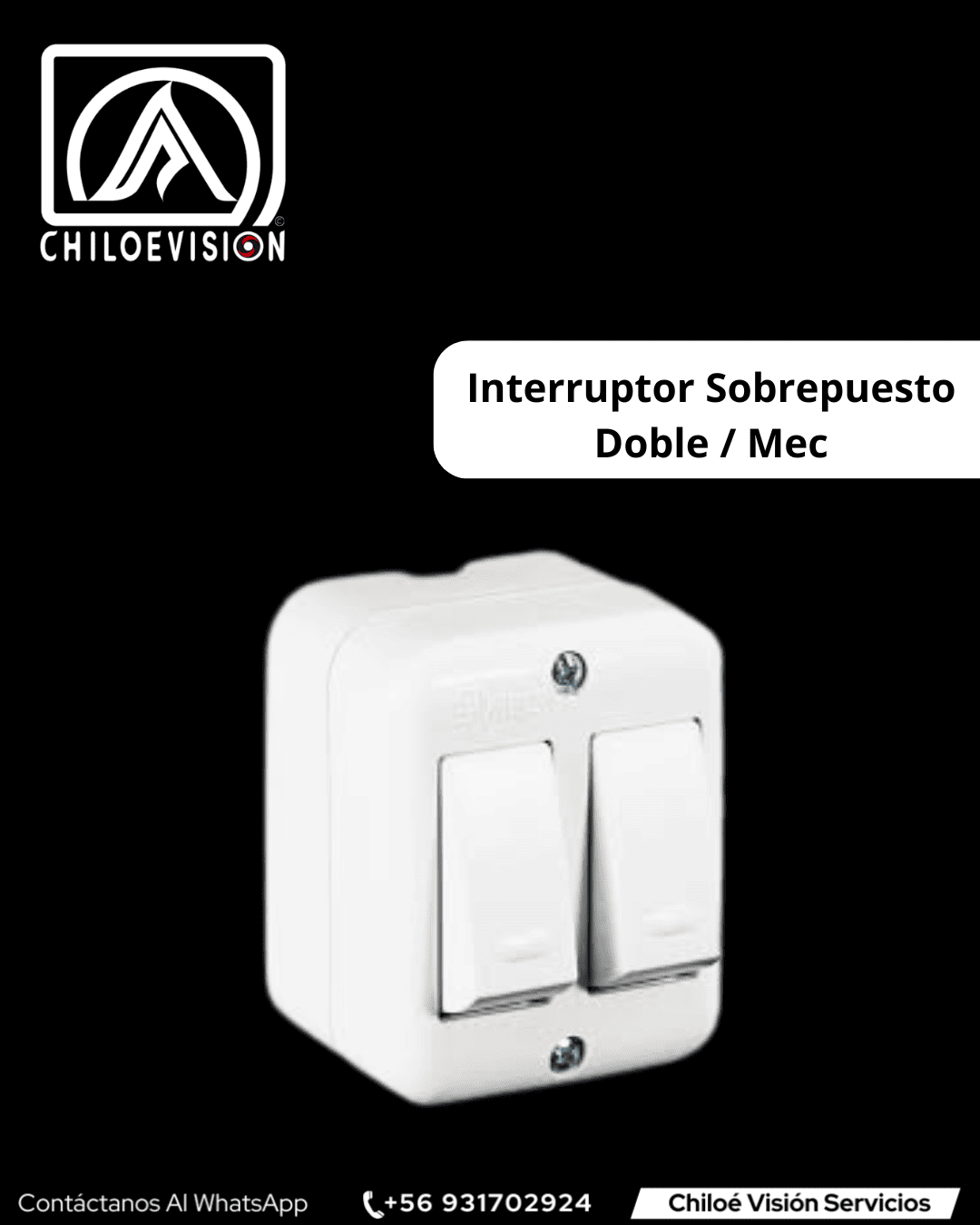 Interruptor Sobrepuesto Doble 9/15 en Chiloé